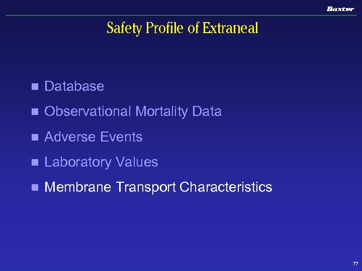 Safety Profile of Extraneal n Database n Observational Mortality Data n Adverse Events n