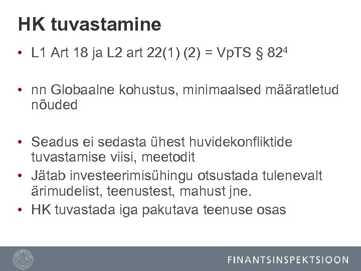 HK tuvastamine • L 1 Art 18 ja L 2 art 22(1) (2) =