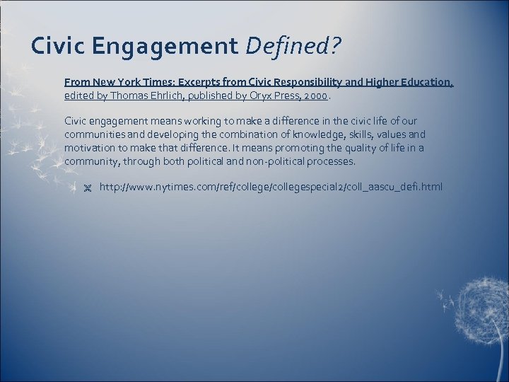 Civic Engagement Defined? From New York Times: Excerpts from Civic Responsibility and Higher Education,