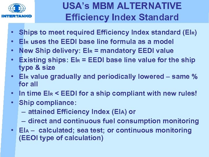 USA’s MBM ALTERNATIVE Efficiency Index Standard • • Ships to meet required Efficiency Index