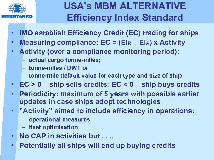 USA’s MBM ALTERNATIVE Efficiency Index Standard • IMO establish Efficiency Credit (EC) trading for