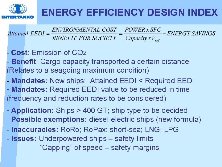 ENERGY EFFICIENCY DESIGN INDEX - Cost: Emission of CO 2 - Benefit: Cargo capacity