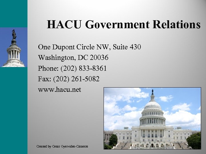 HACU Government Relations One Dupont Circle NW, Suite 430 Washington, DC 20036 Phone: (202)