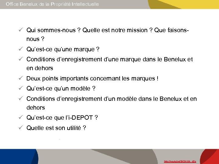 Office Benelux de la Propriété Intellectuelle ü Qui sommes-nous ? Quelle est notre mission