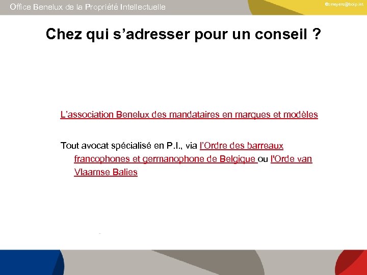 Office Benelux de la Propriété Intellectuelle Chez qui s’adresser pour un conseil ? L’association