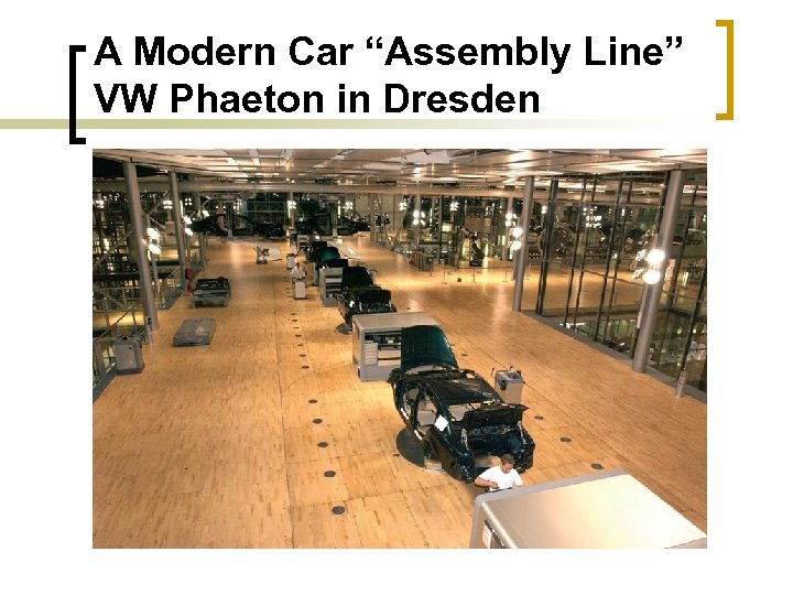 A Modern Car “Assembly Line” VW Phaeton in Dresden 