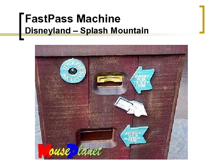 Fast. Pass Machine Disneyland – Splash Mountain 