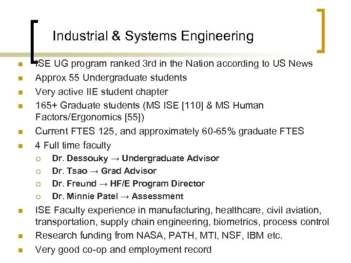 Industrial & Systems Engineering n n n ISE UG program ranked 3 rd in