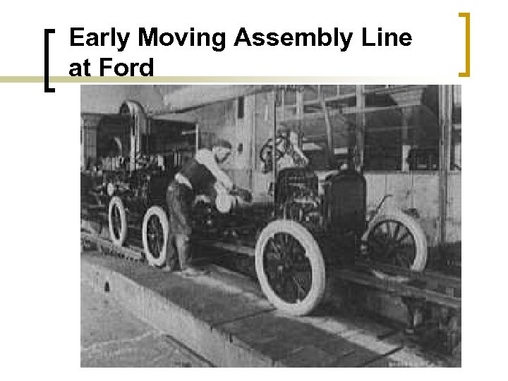 Early Moving Assembly Line at Ford 