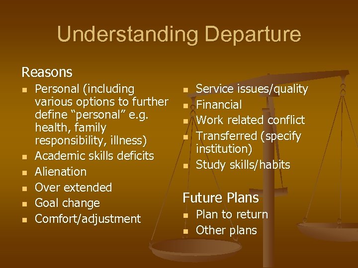 Understanding Departure Reasons n n n Personal (including various options to further define “personal”