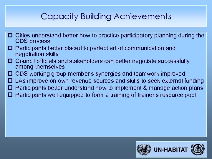 Capacity Building Achievements p Cities understand better how to practice participatory planning during the