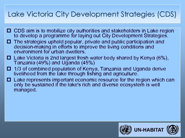 Lake Victoria City Development Strategies (CDS) p CDS aim is to mobilize city authorities