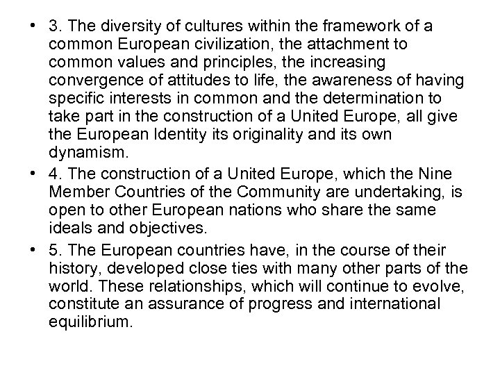  • 3. The diversity of cultures within the framework of a common European