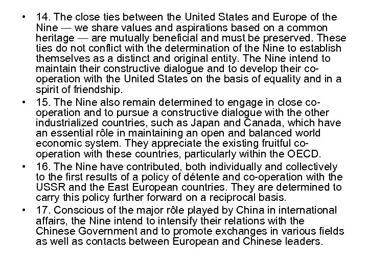  • 14. The close ties between the United States and Europe of the