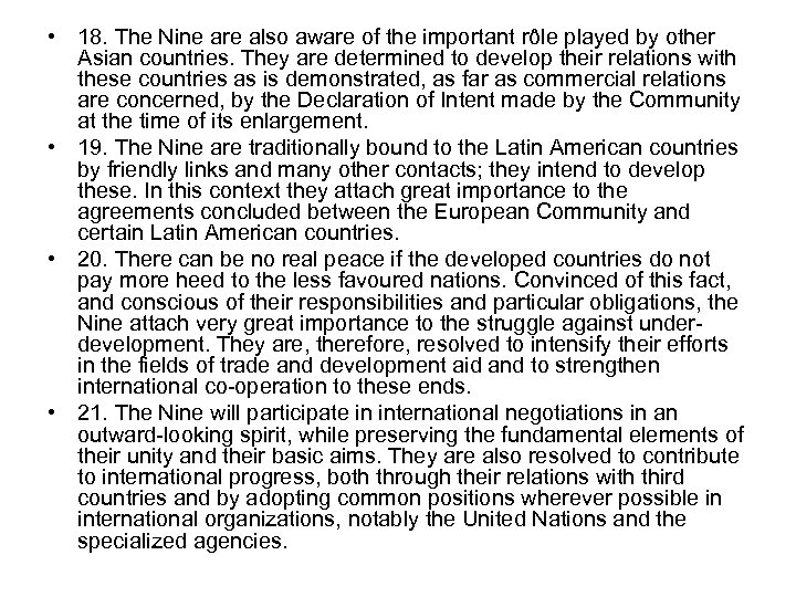  • 18. The Nine are also aware of the important rôle played by