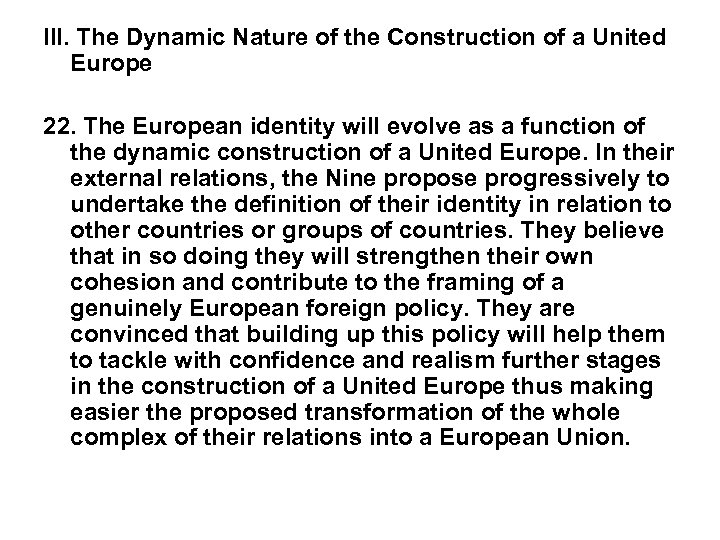 III. The Dynamic Nature of the Construction of a United Europe 22. The European