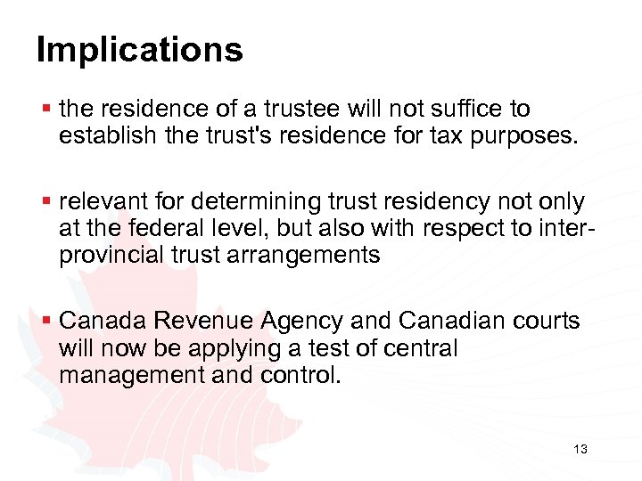 Implications § the residence of a trustee will not suffice to establish the trust's