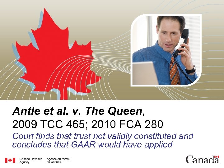 Antle et al. v. The Queen, 2009 TCC 465; 2010 FCA 280 Court finds