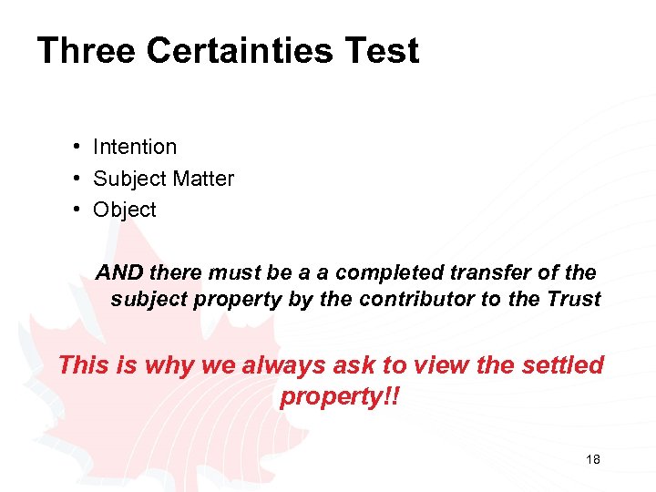 Three Certainties Test • Intention • Subject Matter • Object AND there must be