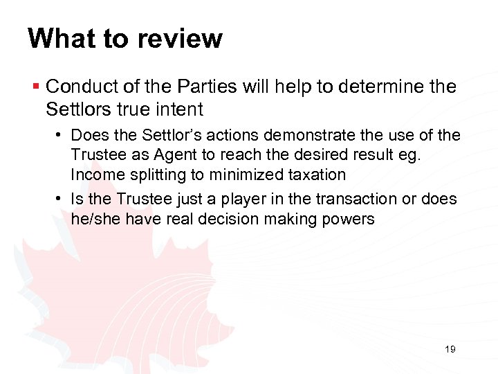 What to review § Conduct of the Parties will help to determine the Settlors