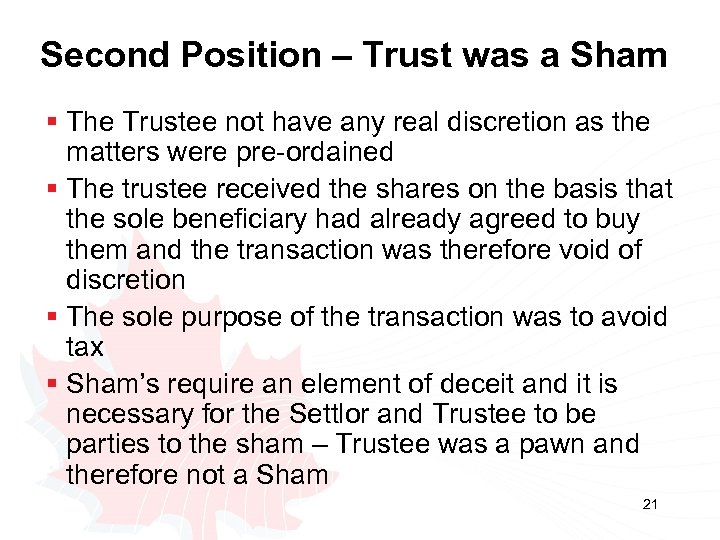 Second Position – Trust was a Sham § The Trustee not have any real