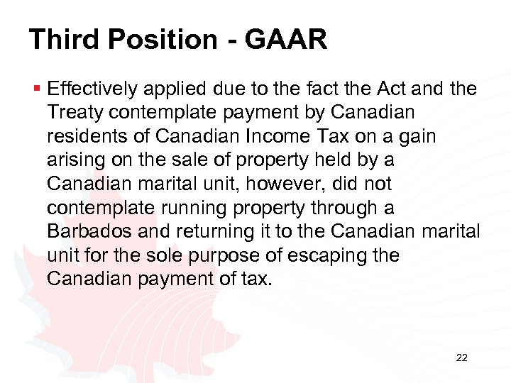 Third Position - GAAR § Effectively applied due to the fact the Act and