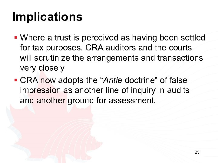 Implications § Where a trust is perceived as having been settled for tax purposes,