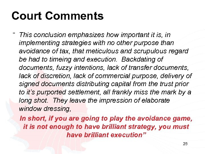 Court Comments “ This conclusion emphasizes how important it is, in implementing strategies with