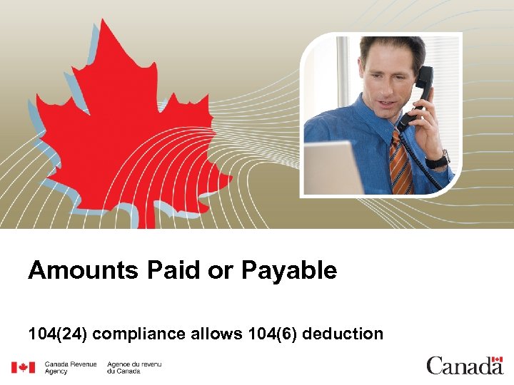 Amounts Paid or Payable 104(24) compliance allows 104(6) deduction 