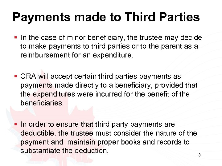 Payments made to Third Parties § In the case of minor beneficiary, the trustee