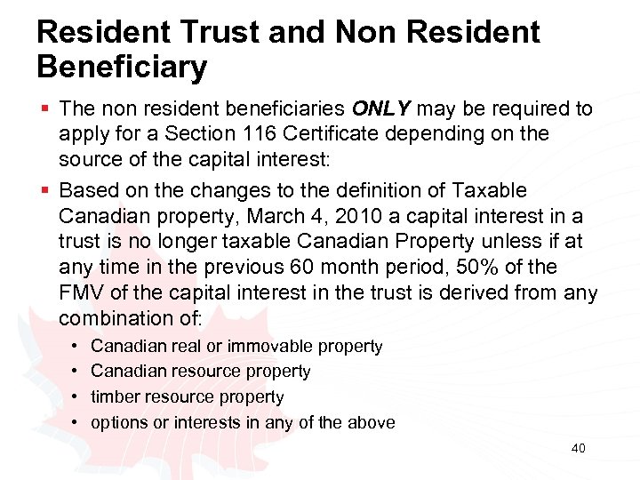 Resident Trust and Non Resident Beneficiary § The non resident beneficiaries ONLY may be