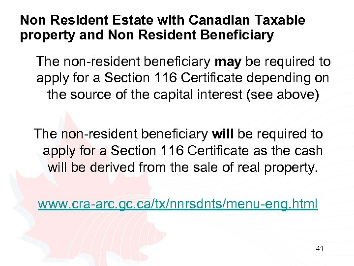 Non Resident Estate with Canadian Taxable property and Non Resident Beneficiary The non-resident beneficiary