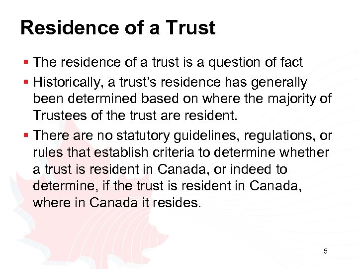 Residence of a Trust § The residence of a trust is a question of