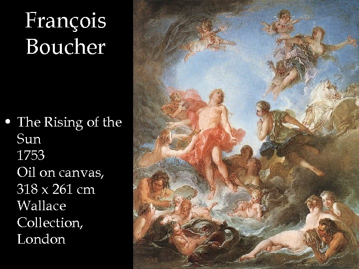 François Boucher • The Rising of the Sun 1753 Oil on canvas, 318 x