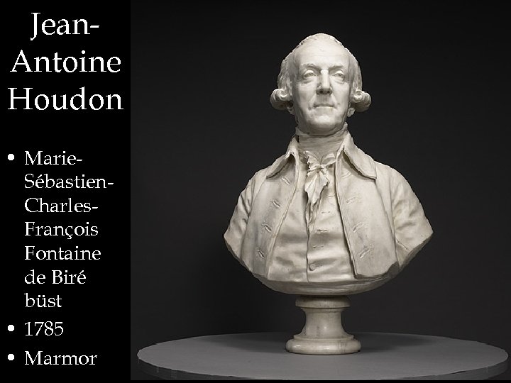 Jean. Antoine Houdon • Marie. Sébastien. Charles. François Fontaine de Biré büst • 1785