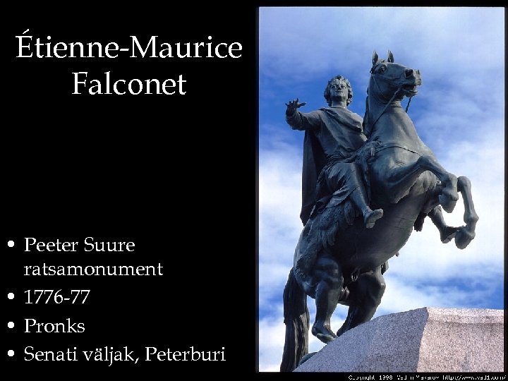 Étienne-Maurice Falconet • Peeter Suure ratsamonument • 1776 -77 • Pronks • Senati väljak,
