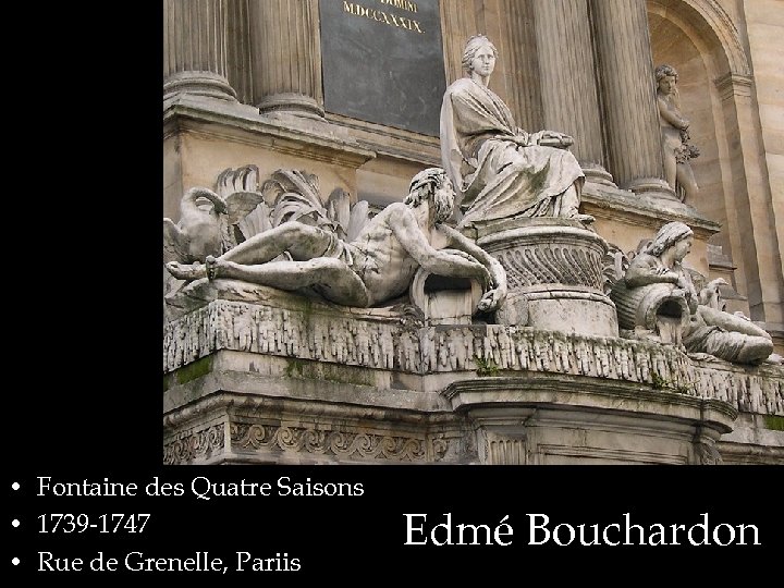  • Fontaine des Quatre Saisons • 1739 -1747 • Rue de Grenelle, Pariis