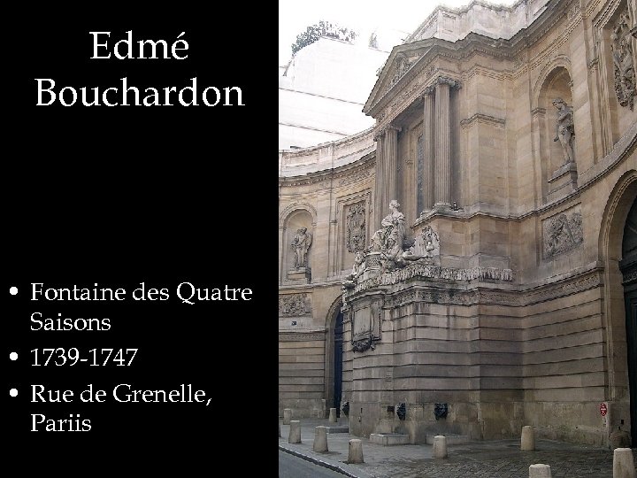 Edmé Bouchardon • Fontaine des Quatre Saisons • 1739 -1747 • Rue de Grenelle,