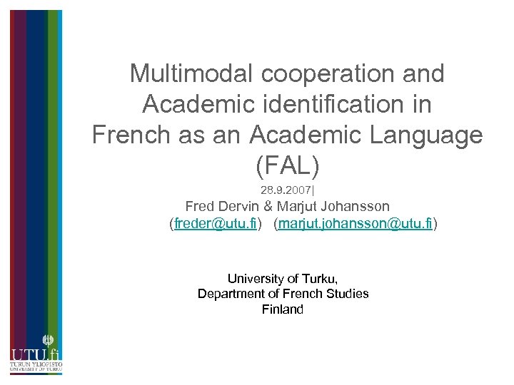 Multimodal cooperation and Academic identification in French as an Academic Language (FAL) 28. 9.
