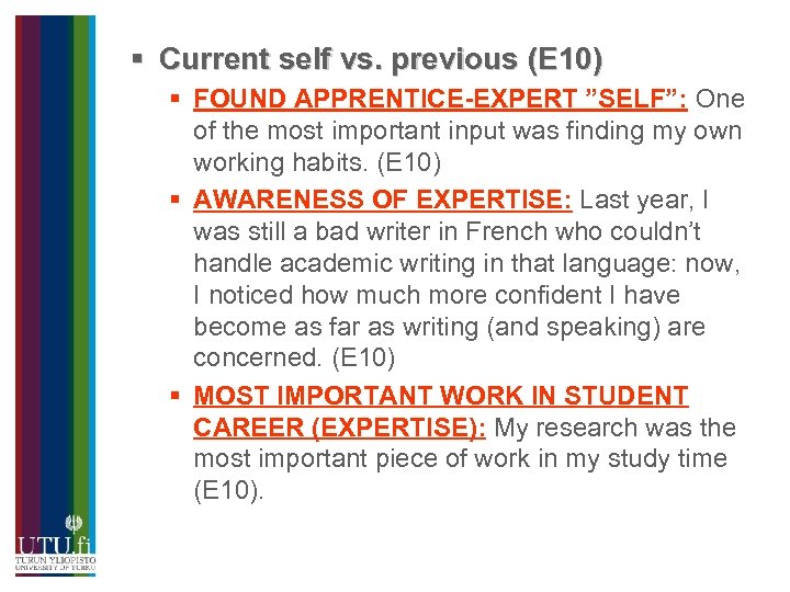§ Current self vs. previous (E 10) § FOUND APPRENTICE-EXPERT ”SELF”: One of the
