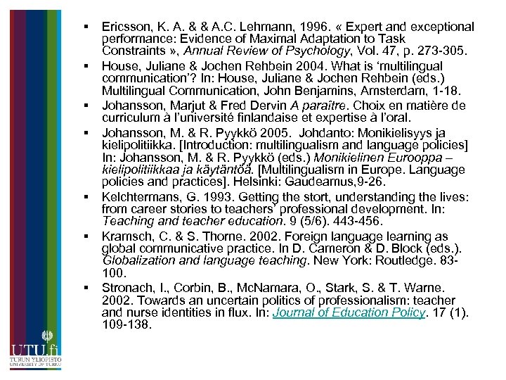 § § § § Ericsson, K. A. & & A. C. Lehmann, 1996. «