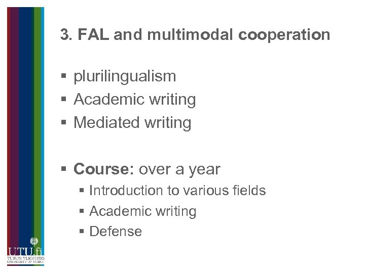 3. FAL and multimodal cooperation § plurilingualism § Academic writing § Mediated writing §