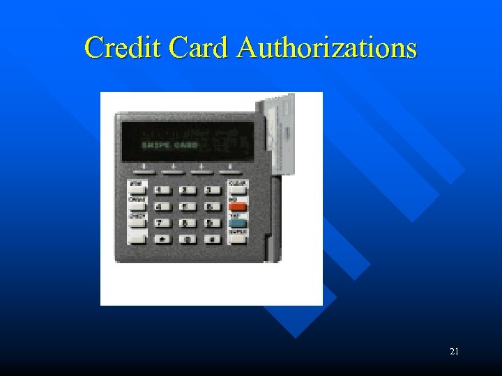 Credit Card Authorizations 21 