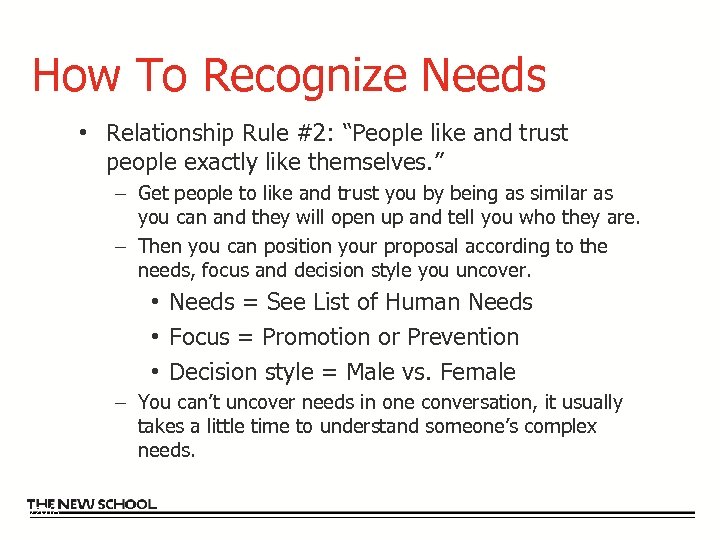 How To Recognize Needs • Relationship Rule #2: “People like and trust people exactly