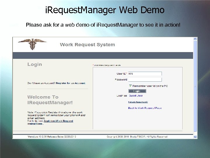 i. Request. Manager Web Demo Please ask for a web demo of i. Request.