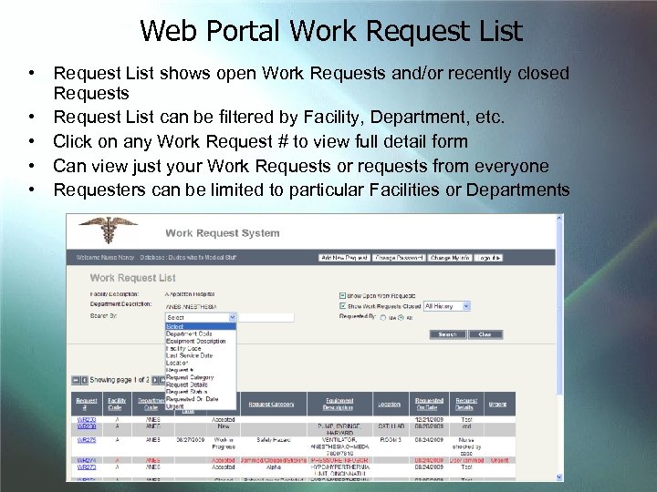 Web Portal Work Request List • Request List shows open Work Requests and/or recently