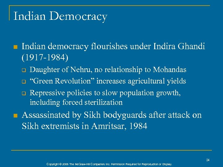 Indian Democracy n Indian democracy flourishes under Indira Ghandi (1917 -1984) q q q