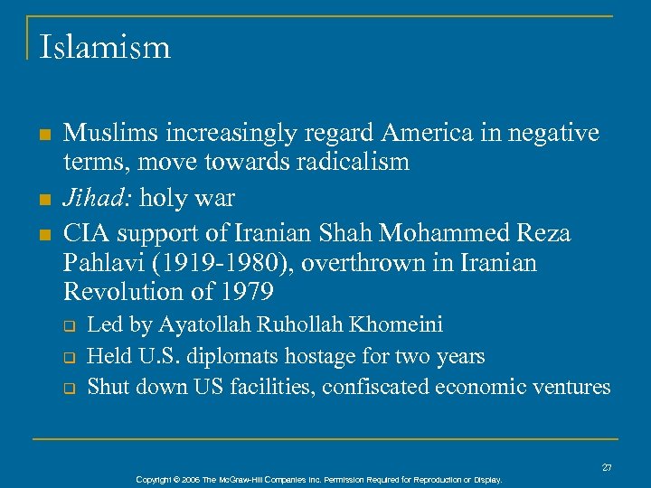 Islamism n n n Muslims increasingly regard America in negative terms, move towards radicalism