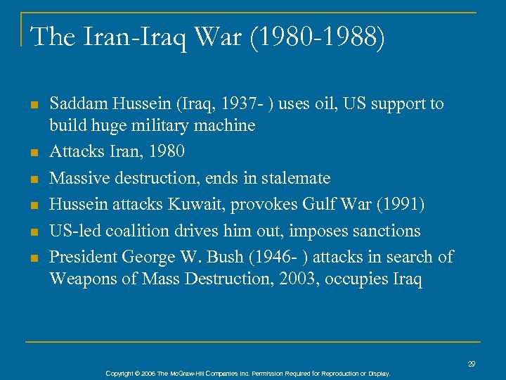 The Iran-Iraq War (1980 -1988) n n n Saddam Hussein (Iraq, 1937 - )