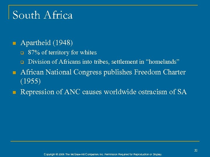 South Africa n Apartheid (1948) q q n n 87% of territory for whites